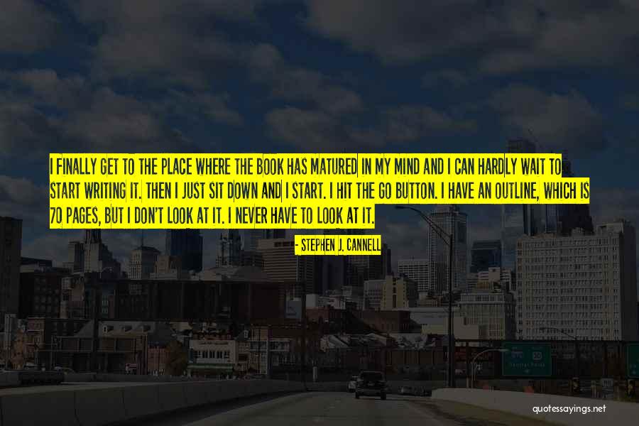 Don T Just Look Quotes By Stephen J. Cannell Don T Just Look Quotes By Stephen J. Cannell