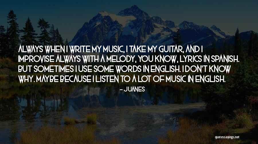 Don T Know Why Lyrics Quotes By Juanes Don T Know Why Lyrics Quotes By Juanes