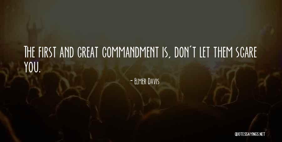 Don T Let Them Quotes By Elmer Davis Don T Let Them Quotes By Elmer Davis