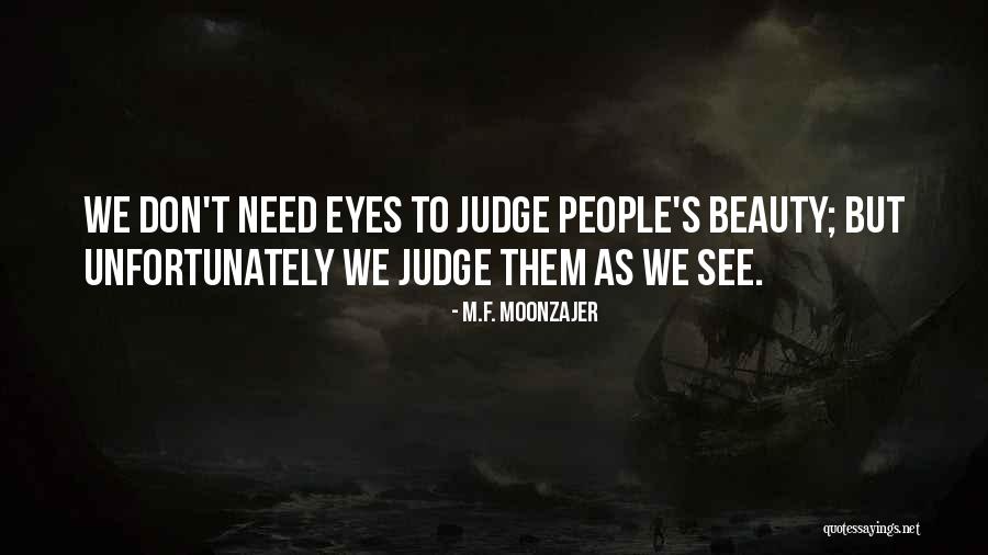 Don T Love Just For Beauty Quotes By M.F. Moonzajer Don T Love Just For Beauty Quotes By M.F. Moonzajer