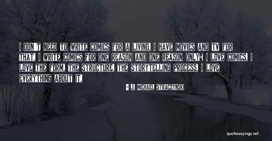 Don T Need A Reason To Love Quotes By J. Michael Straczynski Don T Need A Reason To Love Quotes By J. Michael Straczynski