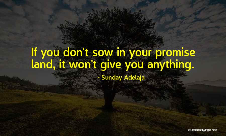 Don T Promise Me Anything Quotes By Sunday Adelaja Don T Promise Me Anything Quotes By Sunday Adelaja