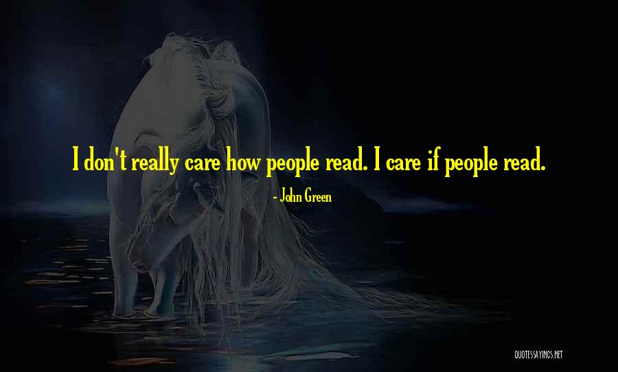 Don T Really Care Quotes By John Green Don T Really Care Quotes By John Green