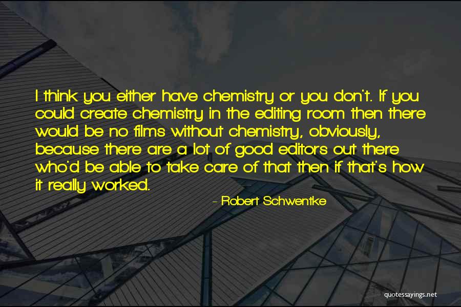 Don T Really Care Quotes By Robert Schwentke Don T Really Care Quotes By Robert Schwentke