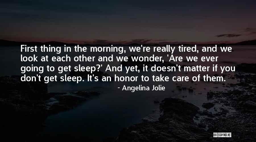 Don T Sleep Quotes By Angelina Jolie Don T Sleep Quotes By Angelina Jolie