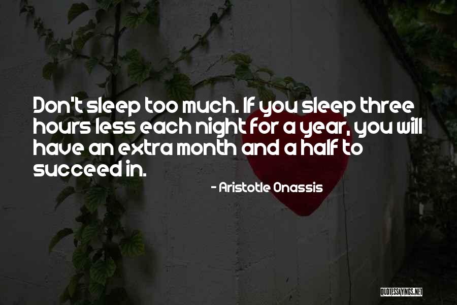 Don T Sleep Quotes By Aristotle Onassis Don T Sleep Quotes By Aristotle Onassis