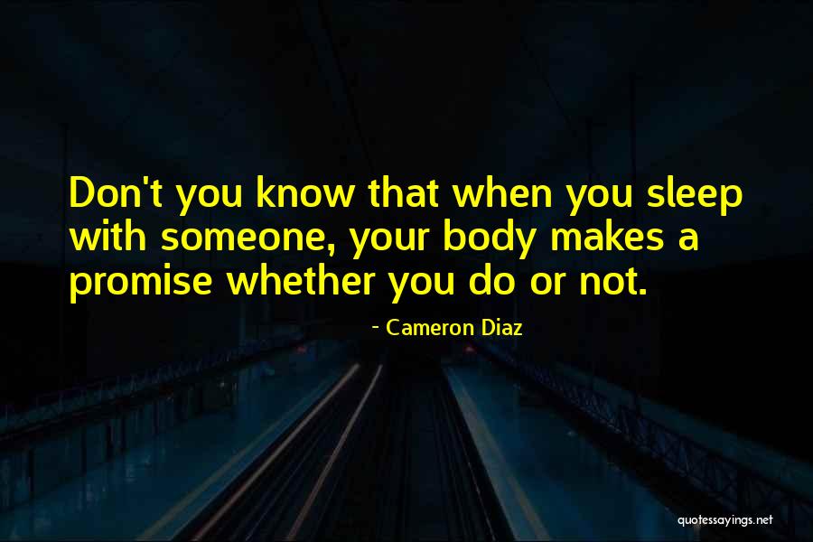 Don T Sleep Quotes By Cameron Diaz Don T Sleep Quotes By Cameron Diaz