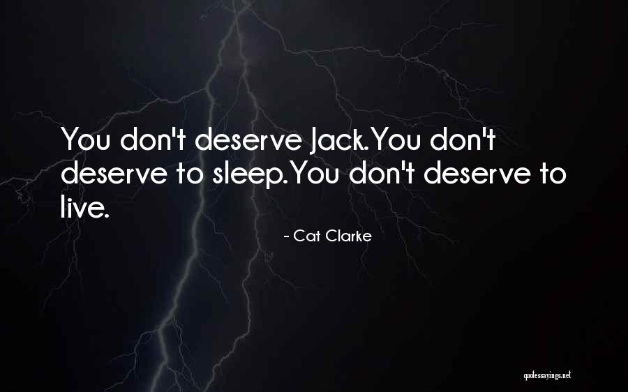 Don T Sleep Quotes By Cat Clarke Don T Sleep Quotes By Cat Clarke