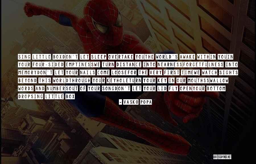 Don T Sleep Quotes By Vasko Popa Don T Sleep Quotes By Vasko Popa