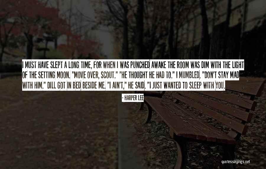 Don T Stay Mad Quotes By Harper Lee Don T Stay Mad Quotes By Harper Lee