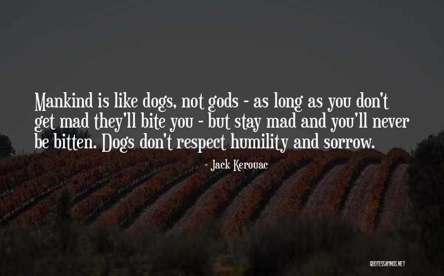 Don T Stay Mad Quotes By Jack Kerouac Don T Stay Mad Quotes By Jack Kerouac