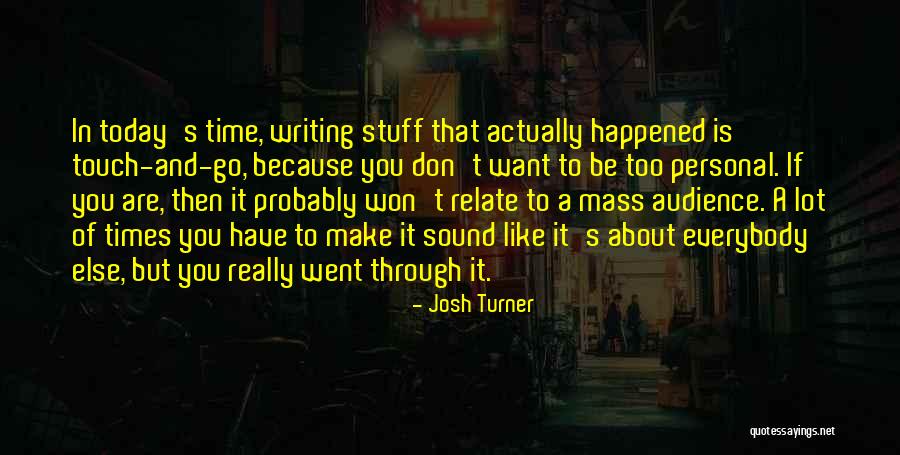 Don T Touch My Stuff Quotes By Josh Turner Don T Touch My Stuff Quotes By Josh Turner