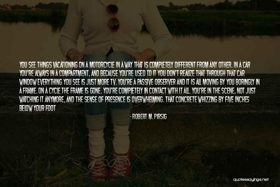 Don T Touch My Stuff Quotes By Robert M. Pirsig Don T Touch My Stuff Quotes By Robert M. Pirsig