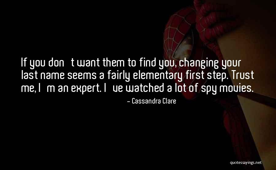 Don T Trust Them Quotes By Cassandra Clare Don T Trust Them Quotes By Cassandra Clare