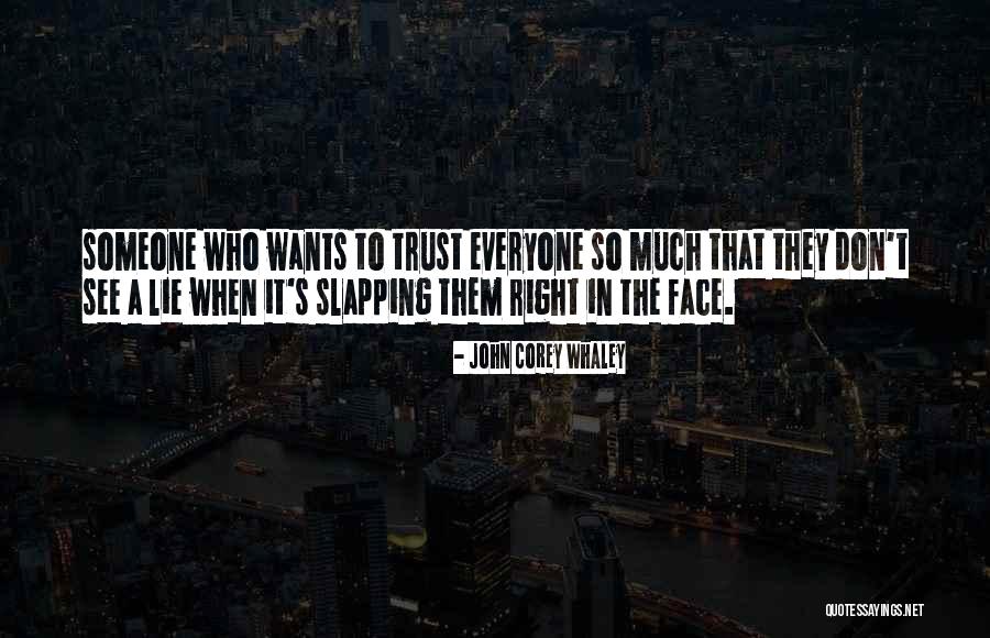 Don T Trust Them Quotes By John Corey Whaley Don T Trust Them Quotes By John Corey Whaley