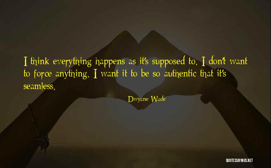 Don T Want It Quotes By Dwyane Wade Don T Want It Quotes By Dwyane Wade