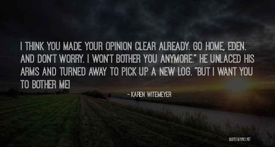 Don T Worry Quotes By Karen Witemeyer Don T Worry Quotes By Karen Witemeyer