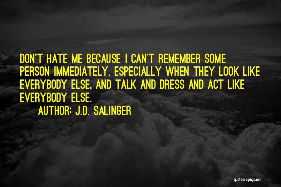 Don Talk Just Act Quotes By J.D. Salinger
