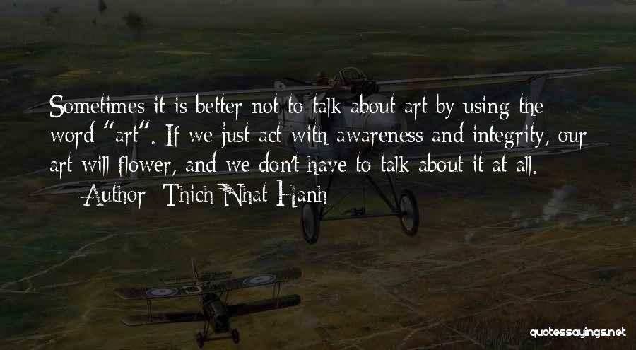 Don Talk Just Act Quotes By Thich Nhat Hanh