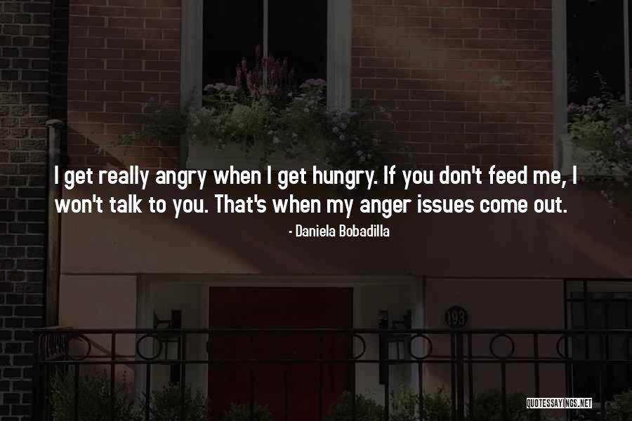 Don Talk To Me Quotes By Daniela Bobadilla Don Talk To Me Quotes By Daniela Bobadilla