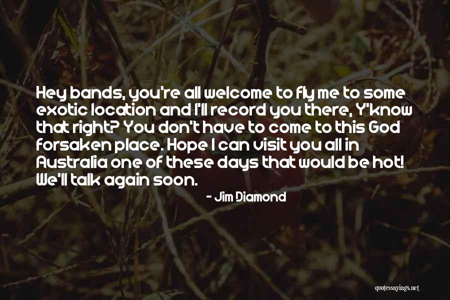 Don Talk To Me Quotes By Jim Diamond