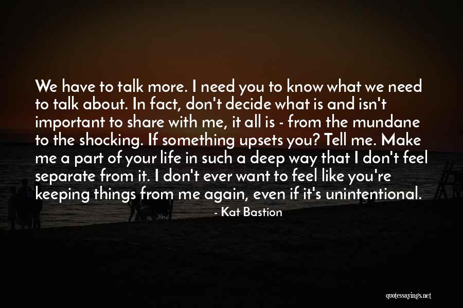 Don Talk To Me Quotes By Kat Bastion