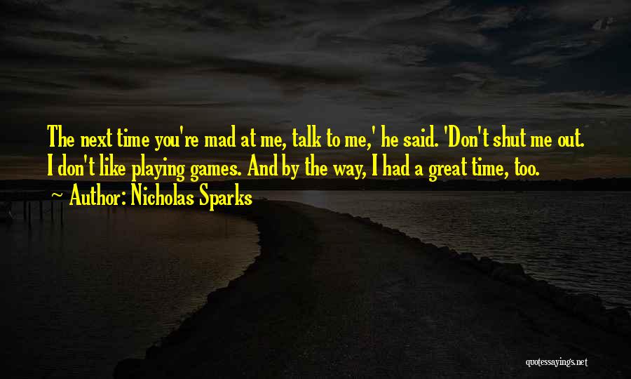 Don Talk To Me Quotes By Nicholas Sparks