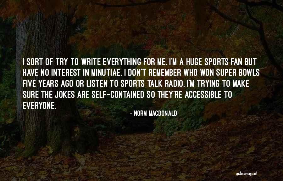 Don Talk To Me Quotes By Norm MacDonald