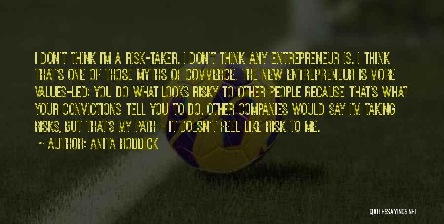 Don Tell Your Business Quotes By Anita Roddick