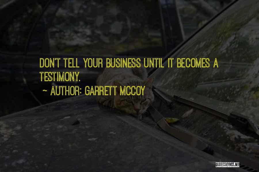 Don Tell Your Business Quotes By Garrett McCoy