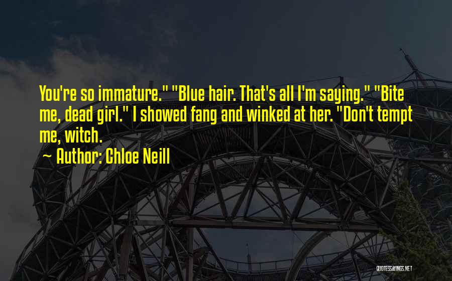 Don Tempt Me Quotes By Chloe Neill