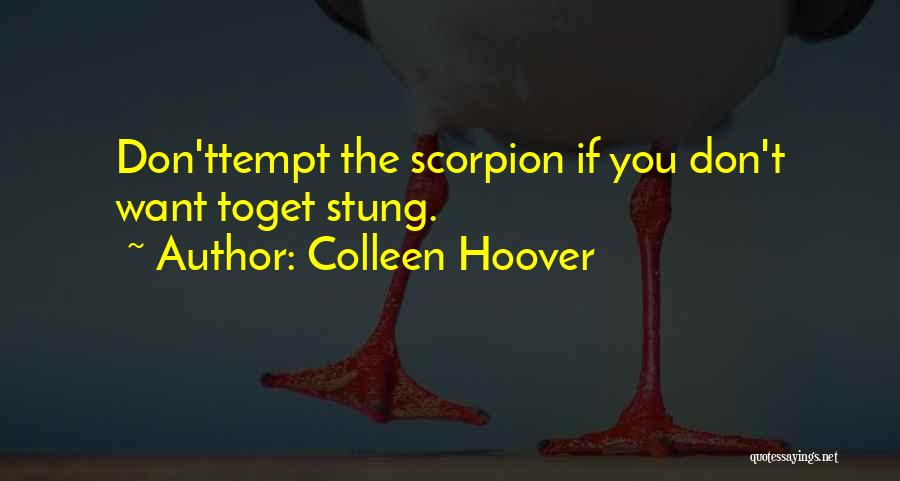 Don Tempt Me Quotes By Colleen Hoover