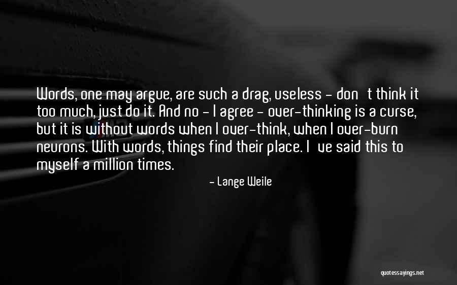 Don Think Just Do It Quotes By Lange Weile