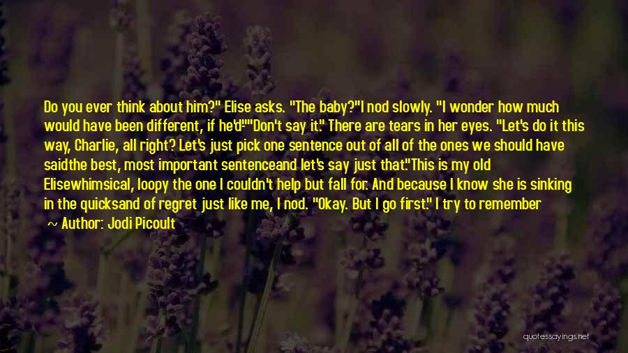 Don Think Just Do Quotes By Jodi Picoult