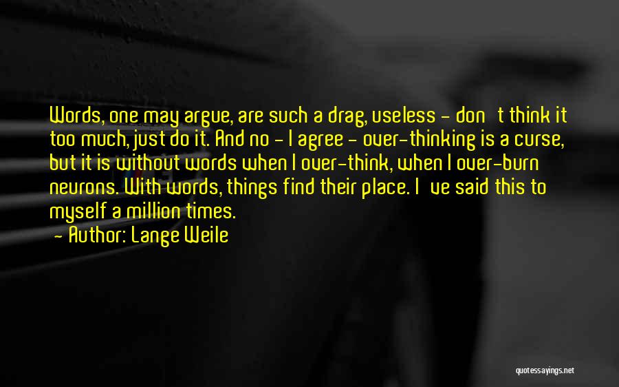 Don Think Just Do Quotes By Lange Weile