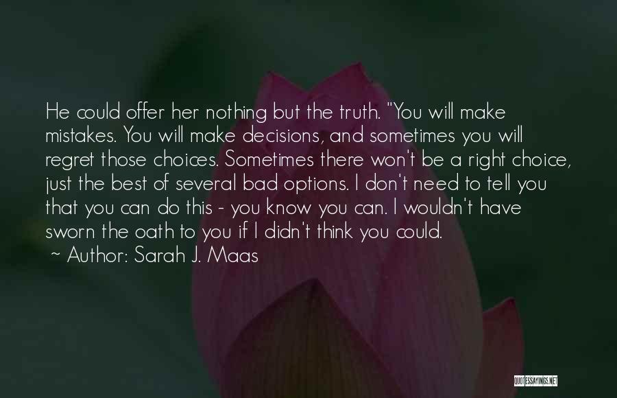 Don Think Just Do Quotes By Sarah J. Maas