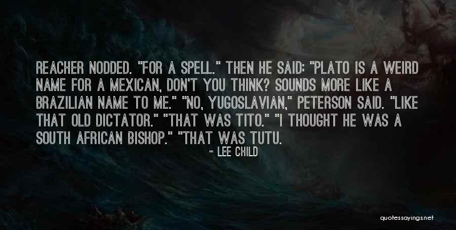 Don Tito Quotes By Lee Child Don Tito Quotes By Lee Child