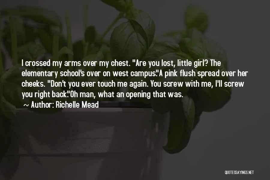 Don Touch My Girl Quotes By Richelle Mead