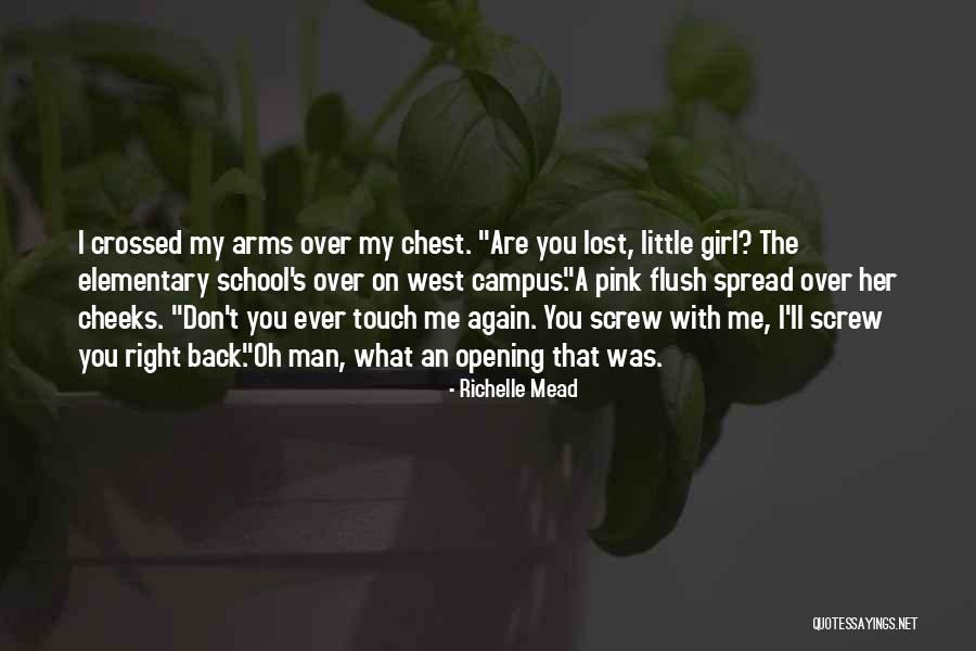 Don Touch My Girl Quotes By Richelle Mead