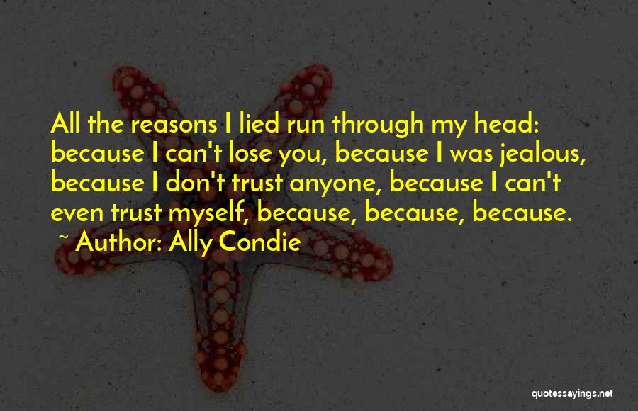 Don Trust Anyone Quotes By Ally Condie