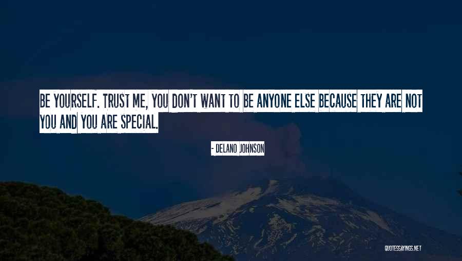 Don Trust Anyone Quotes By Delano Johnson