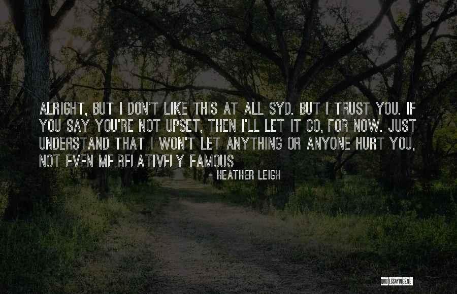 Don Trust Anyone Quotes By Heather Leigh