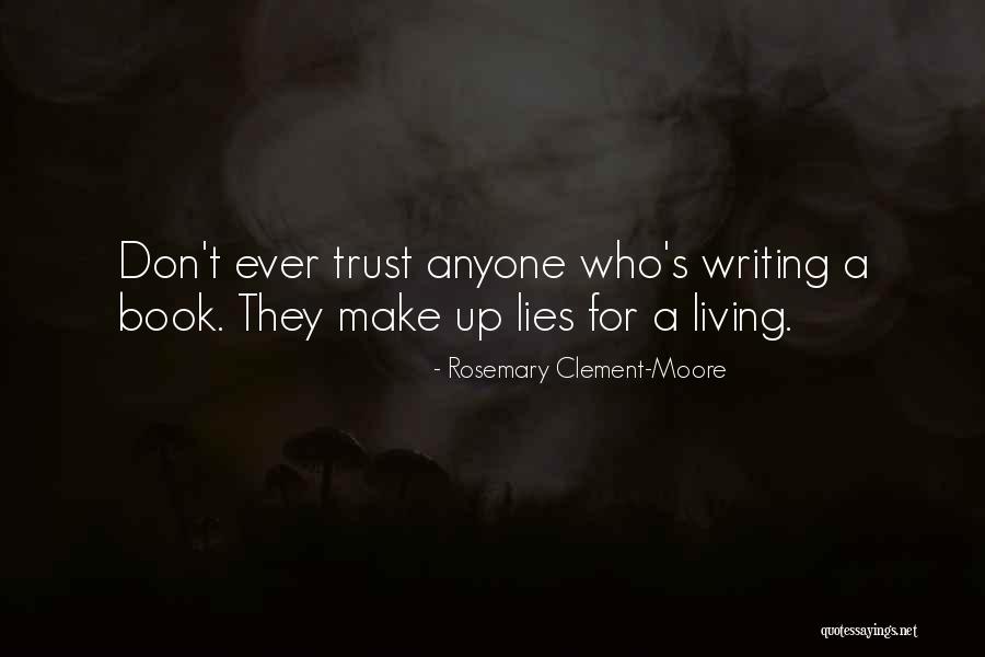 Don Trust Anyone Quotes By Rosemary Clement-Moore