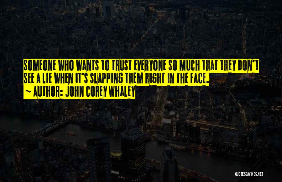 Don Trust Everyone Quotes By John Corey Whaley