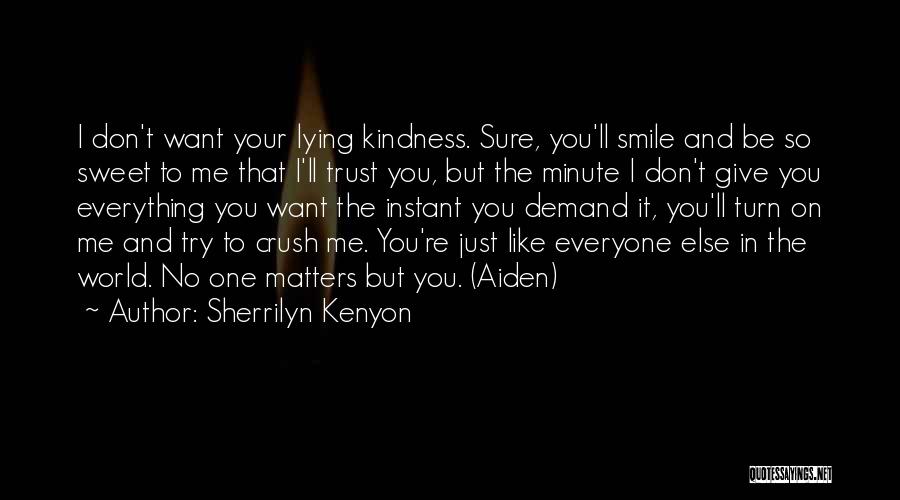 Don Trust Everyone Quotes By Sherrilyn Kenyon