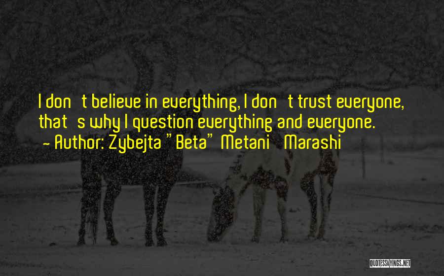 Don Trust Everyone Quotes By Zybejta 