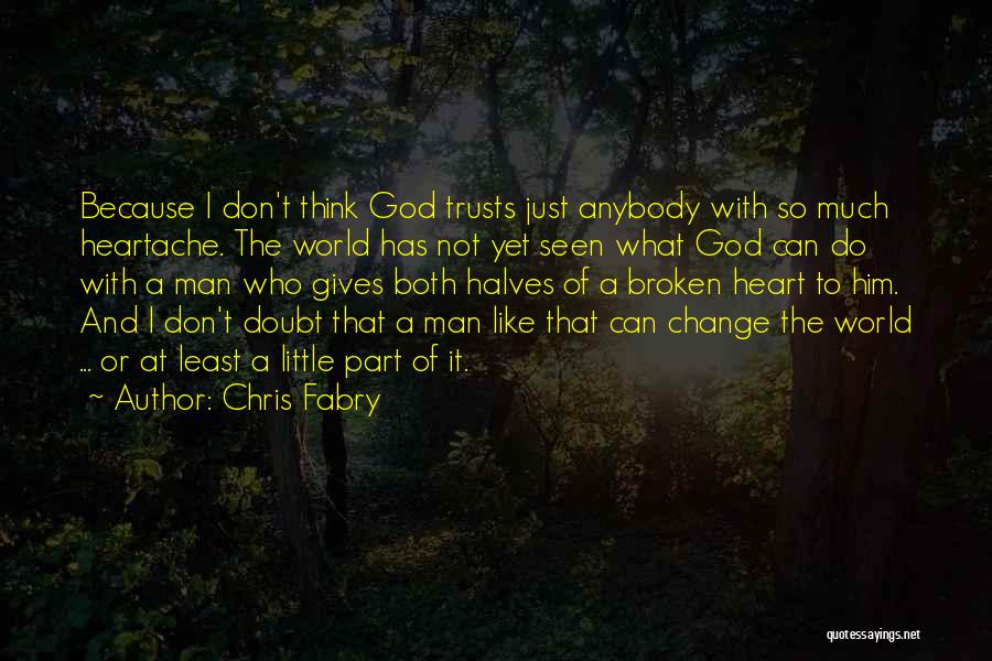 Don Trust God Quotes By Chris Fabry