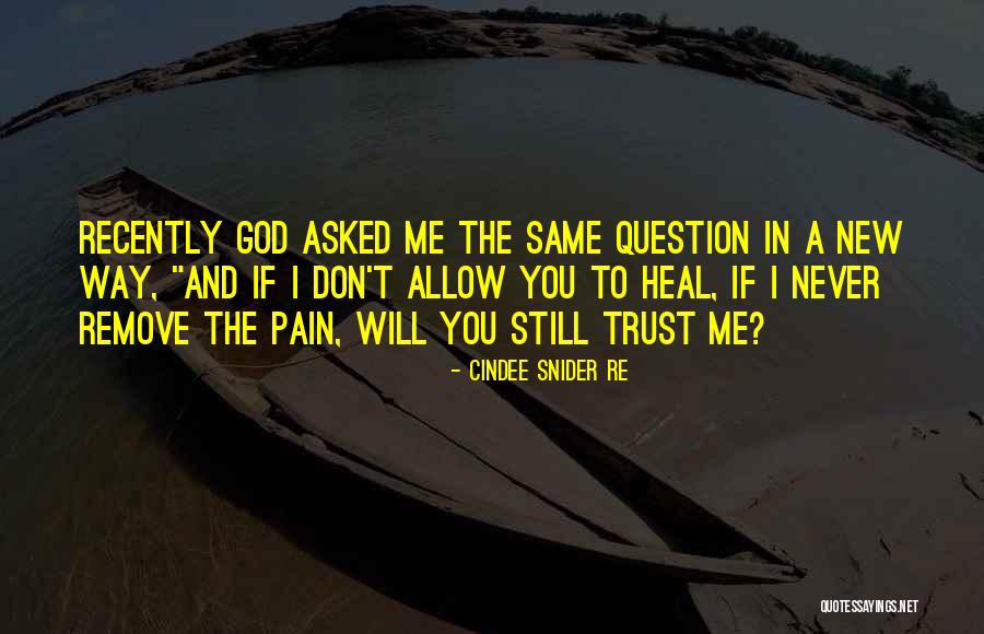 Don Trust God Quotes By Cindee Snider Re