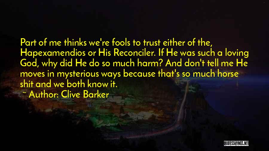 Don Trust God Quotes By Clive Barker