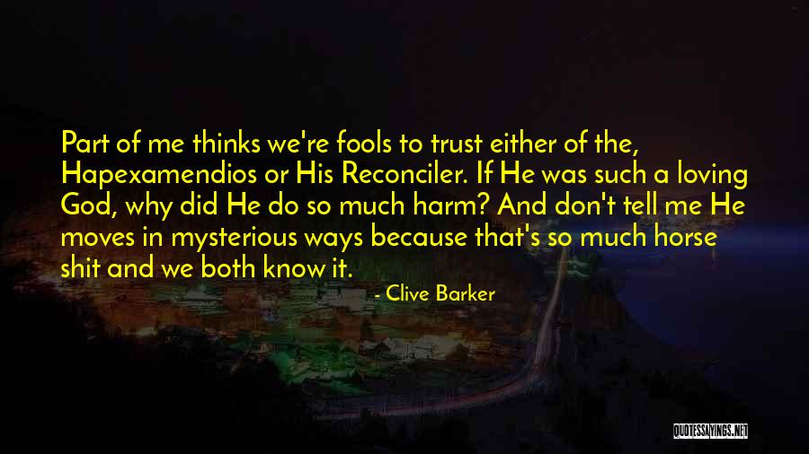 Don Trust God Quotes By Clive Barker